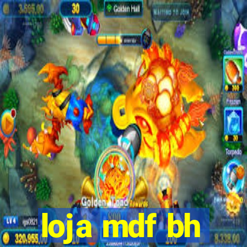 loja mdf bh